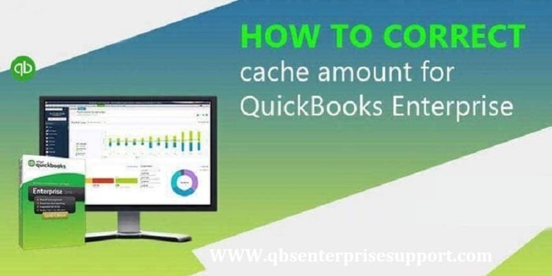 How to Correct Cache Amount for QuickBooks Enterprise Solutions - Featured Image