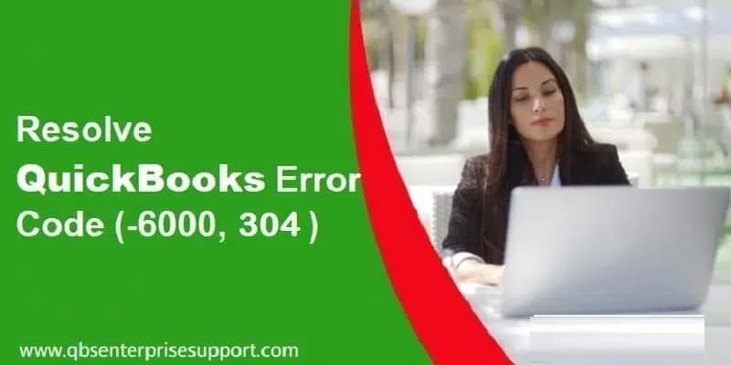 Methods-to-Fix-QuickBooks-error-6000-304-at-Home-Featured-Image