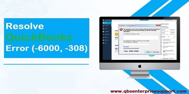 Resolve QuickBooks Error Code 6000 308 Company File Issue - Featured Image