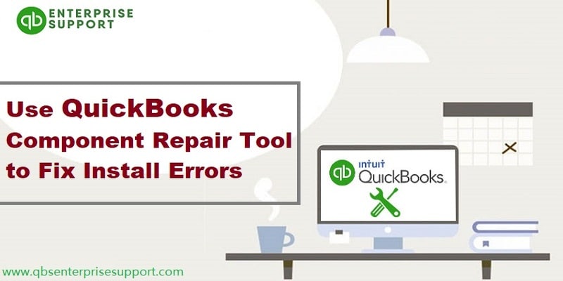 Download Install and Uses of QuickBooks Component Repair Tool - Featured Image