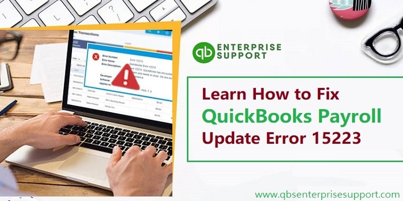 Fix QuickBooks Error 15223 When Downloading or Updating a Payroll Update - Featured Image