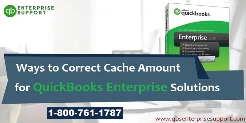 How to Correct Cache Amount for QuickBooks Enterprise Solutions - Featured Image