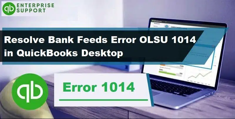 How to Resolve QuickBooks Bank Feeds Error OLSU 1014 - Featuring Image