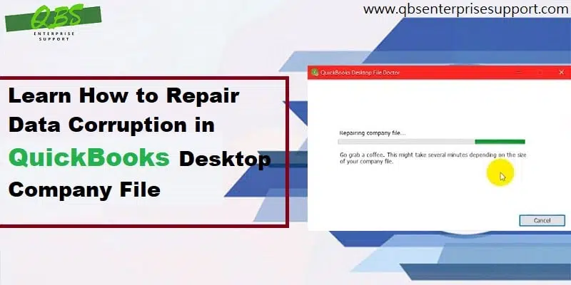 Learn How to Repair Damaged or Corrupted QuickBooks Desktop Company File - Featuring Image