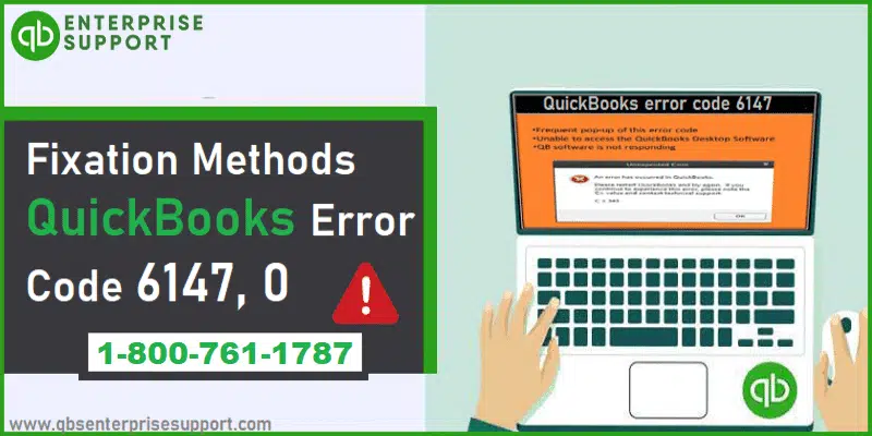 Methods to Handle QuickBooks Error Code 6147 0 - Featured Image