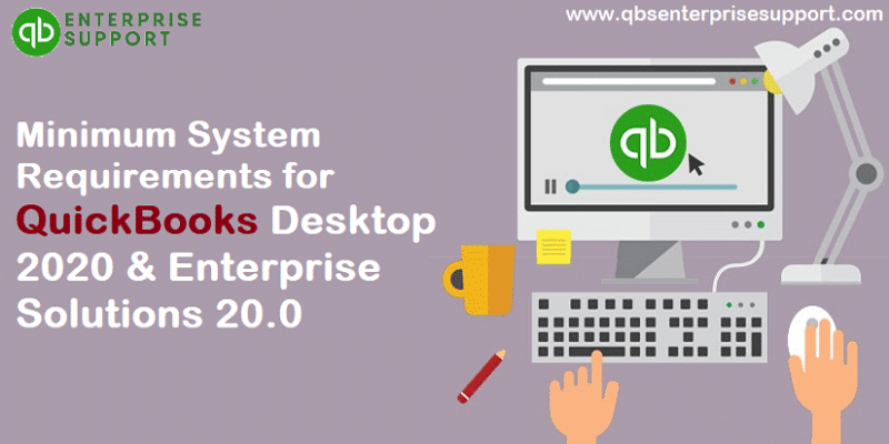 Minimum System Requirements for QuickBooks 2020 and Enterprise Solutions v20.0 - Featured Image
