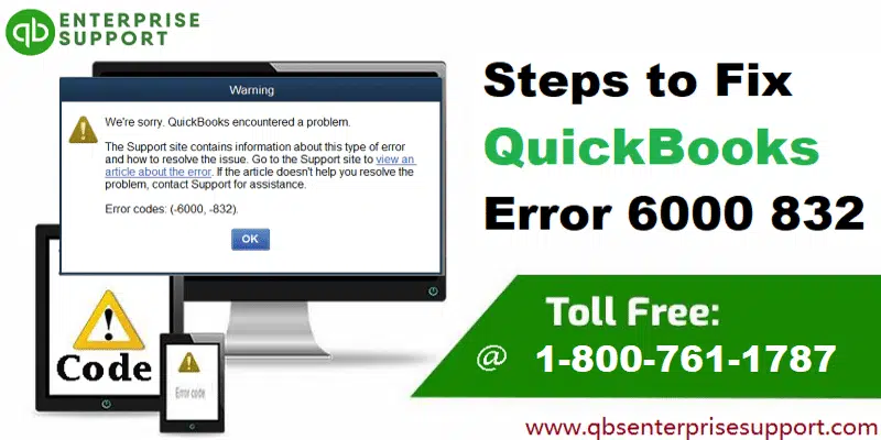 Processes to Fix QuickBooks error code 6000 832 - Featured Image