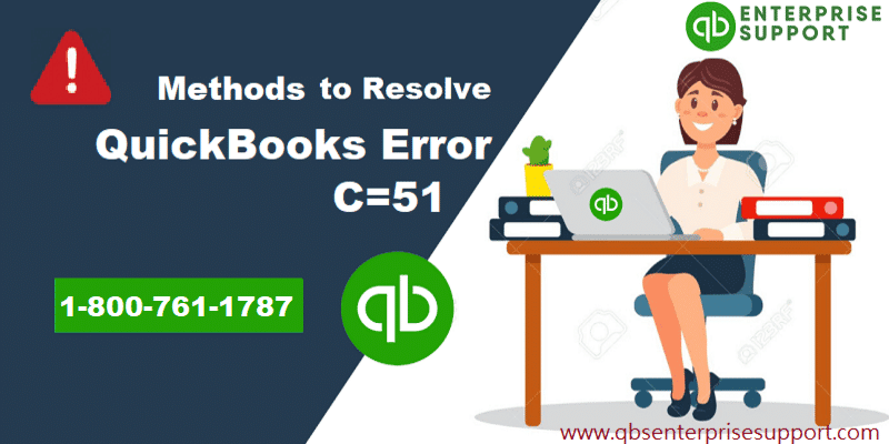 Steps to Remove QuickBooks Error Code C=51 - Featuring Image