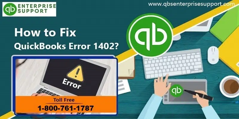 Steps to Resolve QuickBooks Error Code 1402 while Installing Update - Featured Image