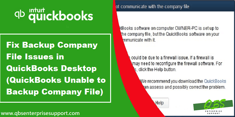 Updated Steps to Fix backup company file issues in QuickBooks desktop - Featured Image