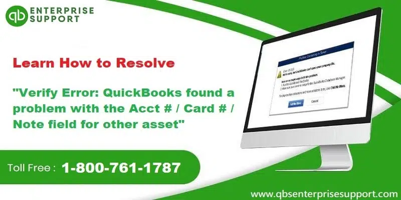 Verify Error QuickBooks found a problem with the Acct Card Note field for other asset - Featuring Image