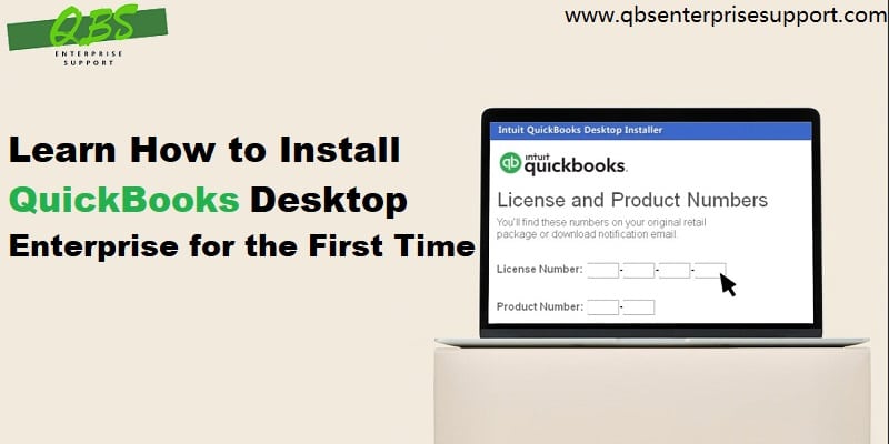 Install QuickBooks Enterprise For The First Time [Easy Steps]