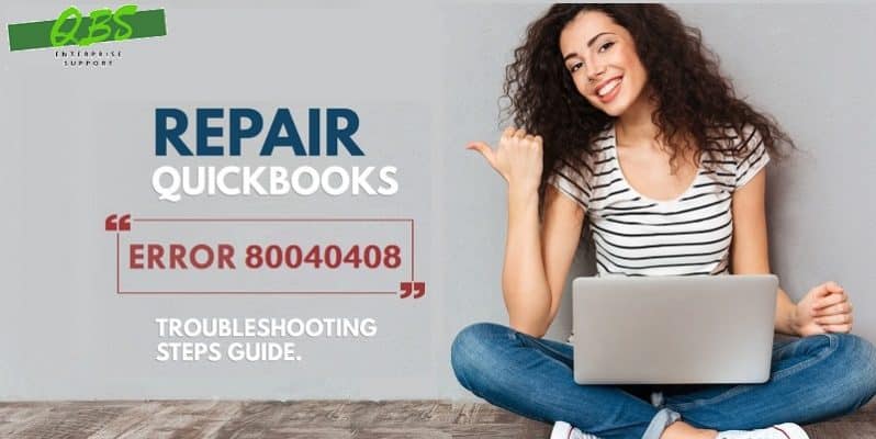 Methods to Resolve QuickBooks Error Code 80040408 (Could Not Start) - Featuring Image