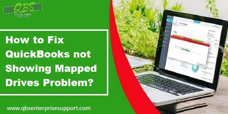 Steps to Fix QuickBooks not Showing Mapped Drives Problem - Featuring Image