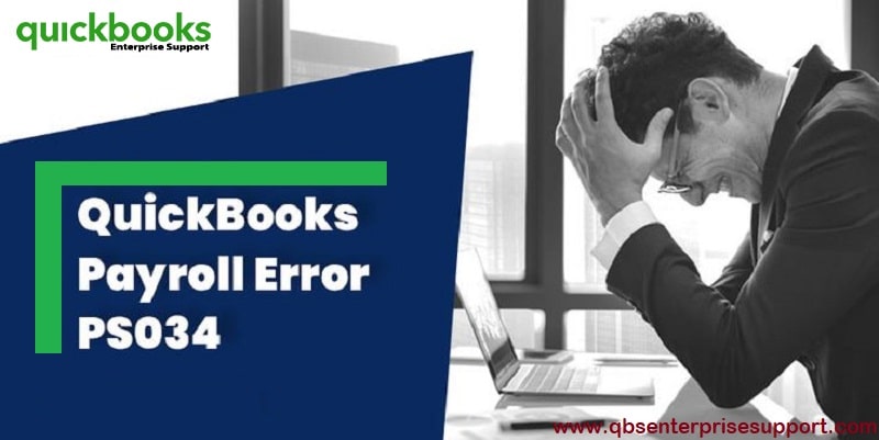Learn How to Troubleshoot the QuickBooks Payroll Error PS034 - Featuring Image