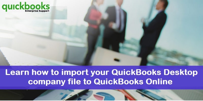 Steps to Export Your QuickBooks Desktop Company File and Import to QuickBooks Online - Featuring Image