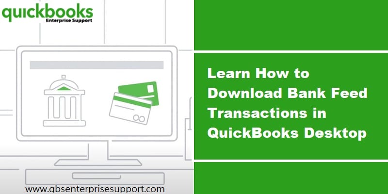 Procedure to Download Bank Feed transactions in QuickBooks Desktop - Featuring Image