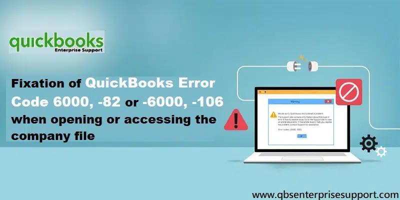 Learn How to Resolve Error -6000, -82 or -6000, -106 when opening or accessing the company file - Featuring Image