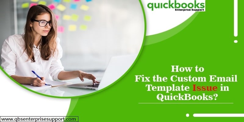 Troubleshoot custom email template issues in QuickBooks Desktop - Featuring Image