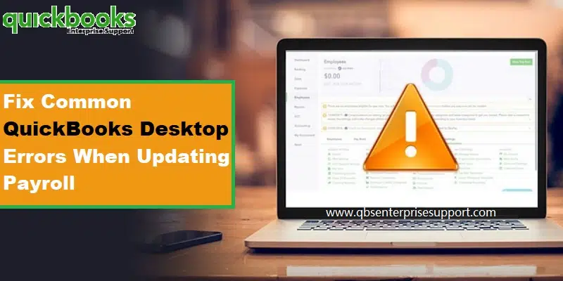 How To Rectify The QuickBooks Desktop Payroll Update Errors?