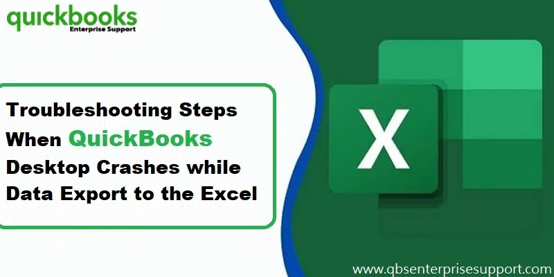 How To Fix QuickBooks Crashes While Exporting Reports To Excel?