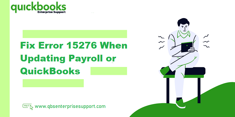 Learn How to Troubleshoot the QuickBooks Payroll Update Error 15276 - Featuring Image