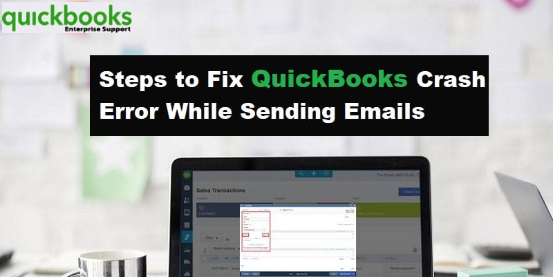 Learn How to Fix QuickBooks Crash Error When Sending Emails - Featuring Image