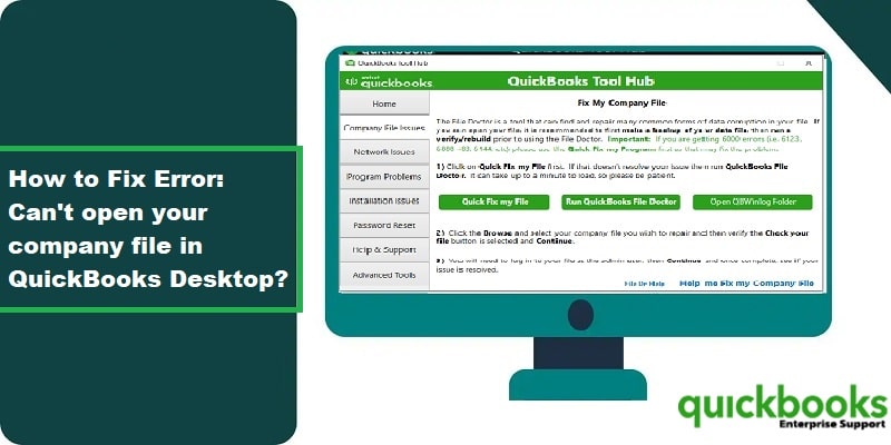 How to Fix Can’t open your company file in QuickBooks Desktop?