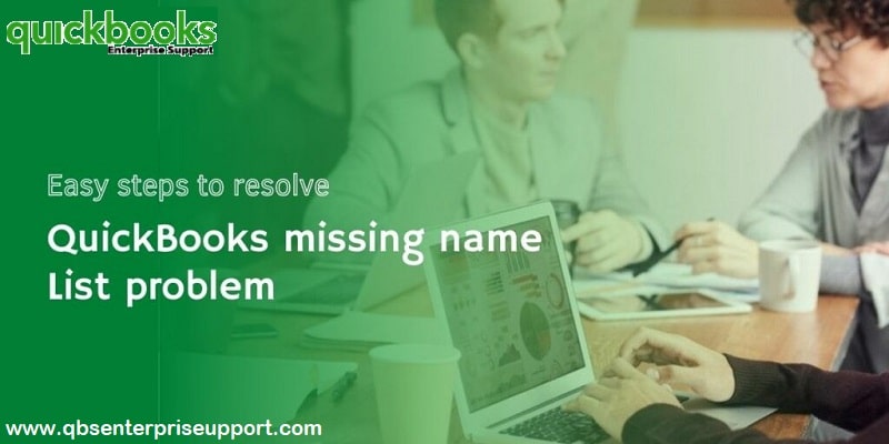 How to Fix QuickBooks Missing Name List Problem?