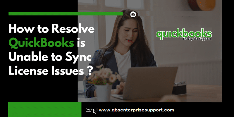 What are the Ways to Fix QuickBooks Unable to Sync License Issue?