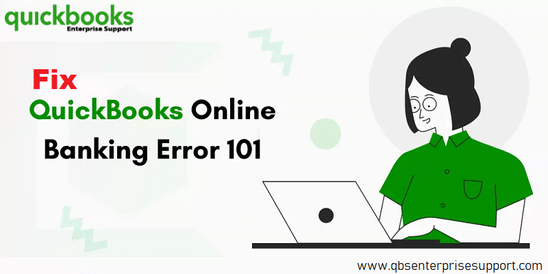 How to Fix QuickBooks Online Error 101?