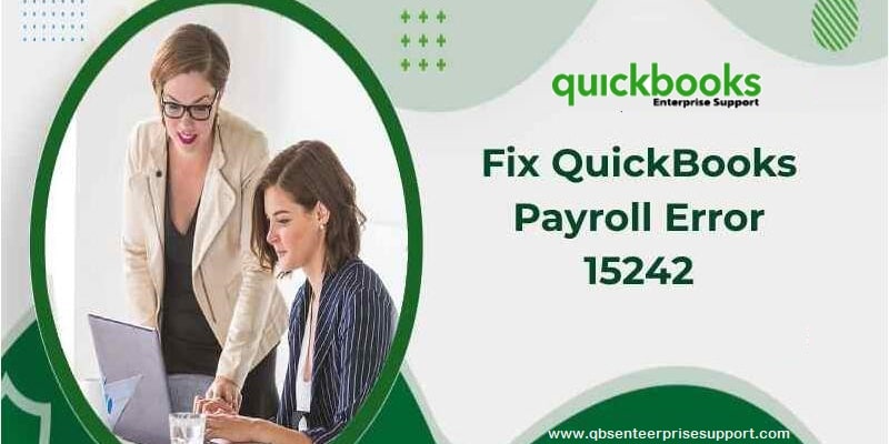 How to Fix QuickBooks Update Error 15242 in Payroll?