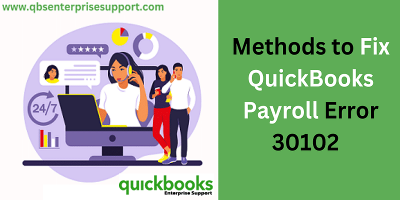 How to Rectify QuickBooks Payroll Error 30102?