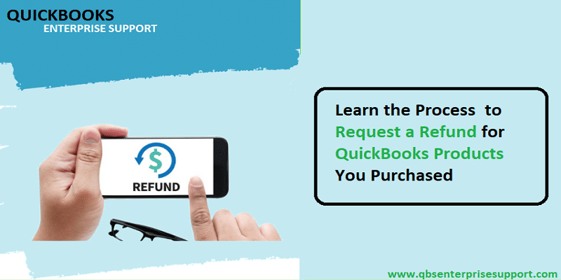 How to Request a Refund for QuickBooks Products You Purchased