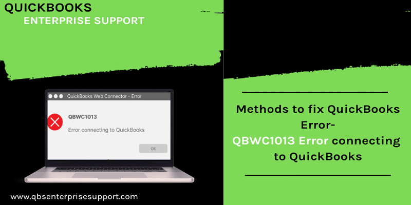 How to Resolve QBWC1013 Error in QuickBooks?