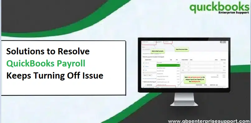 How to Fix QuickBooks Payroll Keeps Turning Off Issue?