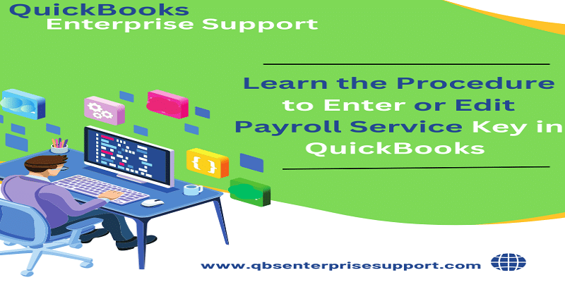 What are the Procedure to Enter or Edit Payroll Service Key in QuickBooks?