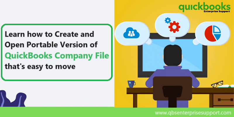 How to Create and Open Portable Company Files in QuickBooks Desktop?