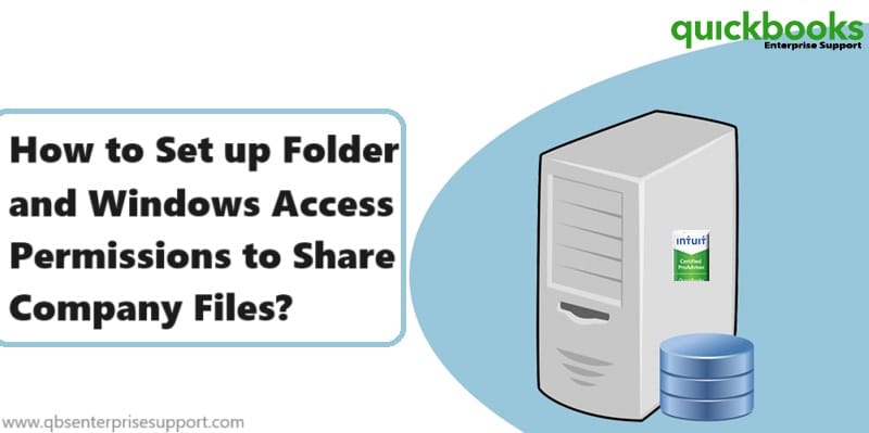 How to Set up Folder and Windows Access Permissions in QuickBooks Desktop?