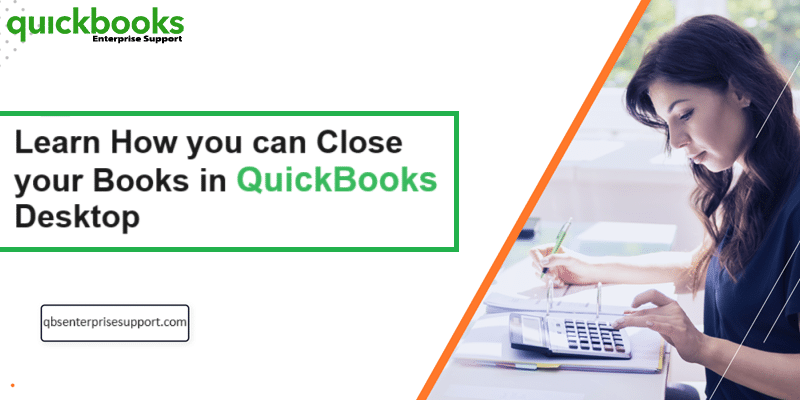 How to Close your books in QuickBooks Desktop?