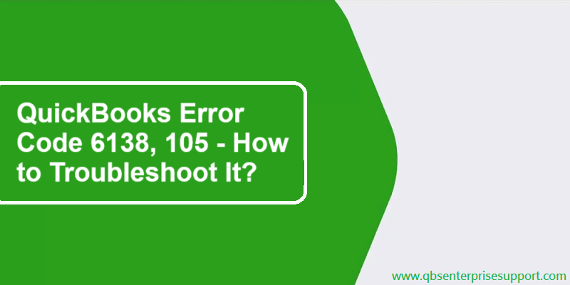 How to Terminate QuickBooks Error 6138 1005 from Its Root Causes?